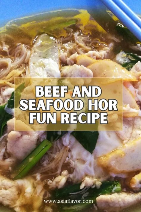 Beef And 2 Seafood Hor Fun (Best Singaporean Flat Rice Noodles In Gravy) 14 Flat Rice Noodles, Noodle Recipe, How To Cook Beef, Fried Shallots, Chinese Cabbage, Tender Beef, Vegetarian Options, Fresh Seafood, Noodle Dishes