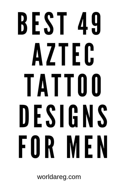 Aztec Tattoo Designs For Men, Symbols Ideas, Aztec Warrior Tattoo, Aztec Symbols, Aztec Tattoos, Travel Tattoos, Aztec Tattoo Designs, Aztec Tattoo, Aztec Warrior