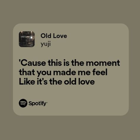 Old Love By Yuji, Old Love, You Make Me, I Want, Old Things, In This Moment, Songs, Collage, Feelings