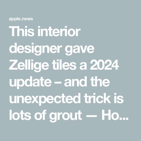 This interior designer gave Zellige tiles a 2024 update – and the unexpected trick is lots of grout — Homes & Gardens Zellige Tile With Grout, White Kitchen Zellige Tiles, Zelig Tiles Backsplash, Zellige Tile Fireplace Surround, Tile Border Kitchen, Bathroom Grout Color, Crackle Subway Tile, Zellige Tile Kitchen Backsplash, Zellige Tile Kitchen