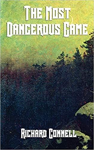 The Most Dangerous Game: Connell, Richard: 9781515424253: Amazon.com: Books The Most Dangerous Game, Most Dangerous Game, The Hunted, Dangerous Games, Black Authors, Story Writer, A Yacht, The Hunter, Amazon Books