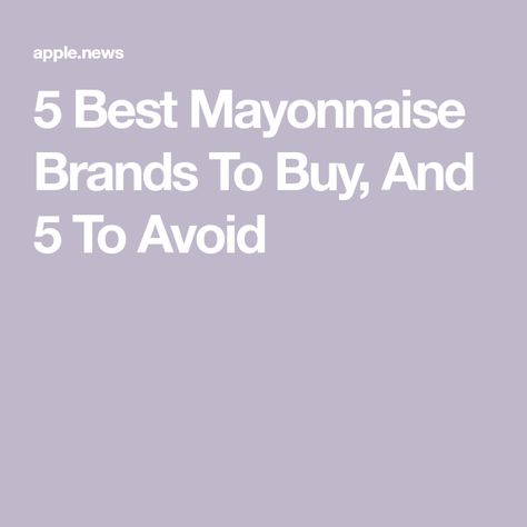 5 Best Mayonnaise Brands To Buy, And 5 To Avoid Mayonnaise Brands, Gf Dinner, How To Make Mayonnaise, Kewpie Mayonnaise, Egg Allergy, Lobster Salad, Vegan Mayonnaise, Miracle Whip, Food Additives