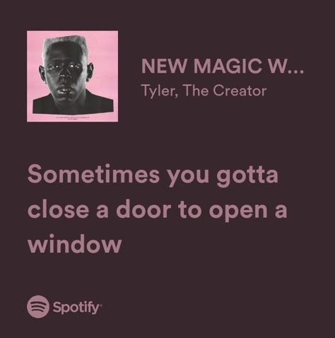 Tyler The Creator Spotify, Tyler The Creator Lyrics, New Magic Wand, Best Playlist, Spotify Quotes, Grad Quotes, Real Lyrics, Relatable Lyrics, Yearbook Quotes