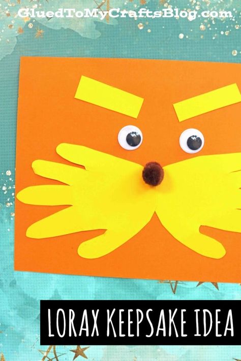 Dr Seuss Inspired - Handprint Lorax Keepsake Idea #gluedtomycrafts Lorax Handprint Craft, The Lorax Crafts, Dr Seuss Craft, Lorax Craft, Read Across America Week, Time Craft, Dr Seuss Crafts, Seuss Crafts, November Crafts