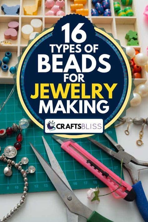 16 Types Of Beads For Jewelry Making - CraftsBliss.com Types Of Seed Beads, Jewellery Making Materials Name, Types Of Beads For Bracelet, Different Kinds Of Beads, Types Of Beads For Jewelry, Where To Buy Beads For Jewelry Making, Bead Sizes Chart, Types Of Beads And Their Names, Earring Making Tutorials