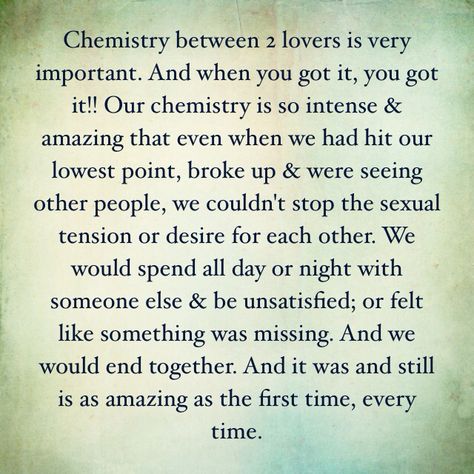 Chemistry With Someone, Chemistry Quotes Love, Connection Quotes Chemistry, Chemistry Quotes, Love Chemistry Quotes, Morning Scripture, Lessons Taught By Life, Soul Mate Love, Deep Quotes About Love