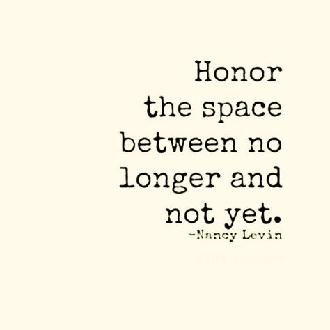 Liminal space Honor The Space Between No Longer And Not Yet, Honor The Space Between No Longer, Storytelling Quotes, Healing Hearts, Space Quotes, Collateral Beauty, Art Final, The High Priestess, Astrology Tarot