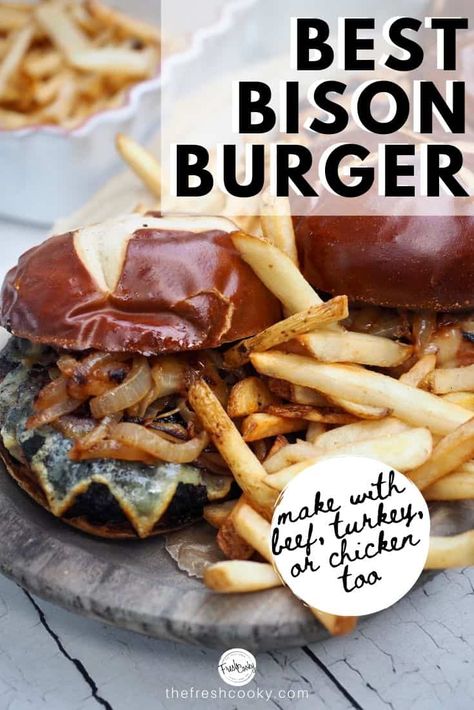 Bison Meat Recipes, Bison Burger Recipe, Ground Bison Recipes, Bison Recipes, Caramelized Onions Recipe, Bison Burgers, Juicy Burgers, Chicken Burgers Recipe, Grilled Burgers