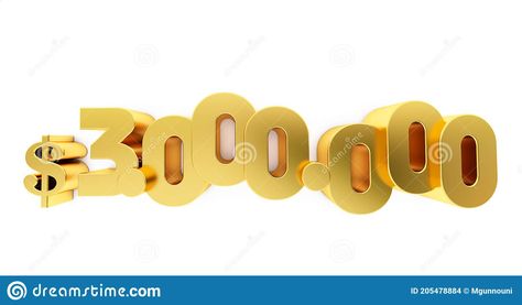 Illustration about 3D render of a golden three million 3000000 dollars. 3m dollars, 3m. Illustration of finance, cash, financial - 205478884 300 Million Dollars, 30 Million Dollars, 120000 Dollars, Goals 2025, 3 Million Dollars, Action Board, Three Million, 23 And Me, 2025 Vision