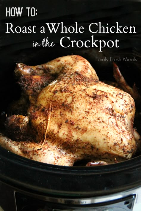 How to Roast a Whole Chicken in the Crockpot Whole Chicken In The Crockpot, Roast Chicken Crock Pot, Roast A Whole Chicken, Chicken In The Crockpot, Roast Chicken Dinner, Fresh Meals, Crockpot Roast, Family Fresh Meals, Crockpot Recipe