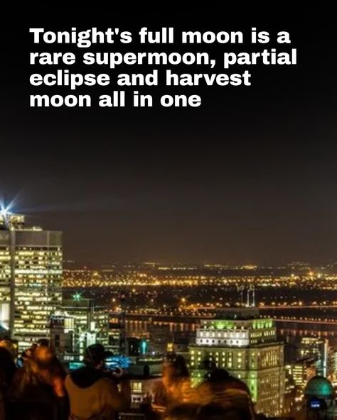 Get ready to look up, because tonight's full moon will be putting on a show in Montreal. On Tuesday night, not only will you see a supermoon — one of the biggest and brightest moons of the year — but there's also going to be a partial lunar eclipse. Oh, and did we mention it's also the harvest moon? Basically, the moon is putting in overtime tonight, and you definitely don't want to miss it.

Click here ☝️ to know more!

📸 : Ivodim2002 | Dreamstime Moons Of The Year, Partial Eclipse, Mount Royal, Look At The Moon, Lunar Eclipse, Super Moon, The Harvest, Harvest Moon, Travel Info