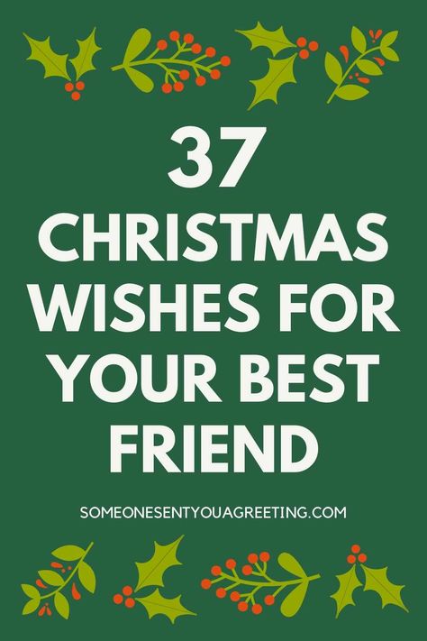 Christmas Wish For Best Friend, Christmas Message For Best Friend, Best Friend Christmas Card Message, Best Friend Christmas Quotes, Xmas Wishes For Friends, Christmas Messages For Cards Friends, Christmas Notes For Friends, Christmas Message For Friends, Christmas Card Messages Friends