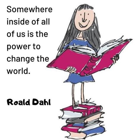 Matilda Quotes Roald Dahl, Matilda Quotes, Roald Dahl Day, Matilda Roald Dahl, Roald Dahl Quotes, Girls Reading, Library Bulletin Board, Sign Boards, Famous Inspirational Quotes