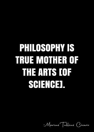 Philosophy is true mother of the arts [of science]. – Marcus Tullius Cicero Quote QWOB Collection. Search for QWOB with the quote or author to find more quotes in my style��… • Millions of unique designs by independent artists. Find your thing. The Book Of Wisdom, Marcus Tullius Cicero, Book Of Wisdom, Honesty Quotes, Jefferson Quotes, Thomas Jefferson Quotes, White Quote, Broken Soul, Wisdom Books