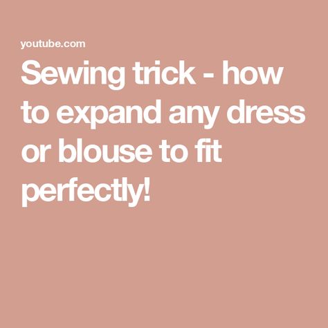 Sewing trick - how to expand any dress or blouse to fit perfectly! Dress Back, Diy Projects, The Creator, Couture, Sewing