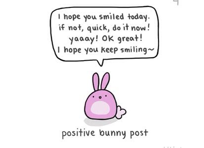 I hope you keep smiling ~positive bunny post Cheerful Quotes, Cute Motivational Quotes, Cheer Up Quotes, Cute Inspirational Quotes, Up Quotes, Cute Messages, Self Reminder, Keep Smiling, Cute Memes