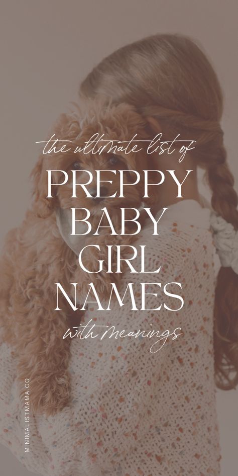 Love the classic feel that comes with a cute preppy girl names? My preppy baby girl names list is full of classic, timeless, and cool girl name ideas that stand the test of time. Whether you’re searching for old money baby names, timeless baby names, or an elegant girl name with meaning, our 2025 preppy baby girl name list has them all. Aesthetic names, modern baby names Meaningful Girl Names, Girl Name With Meaning, Names Inspired By The Ocean, Preppy Girl Names, Earthy Baby Names, Girl Name List, Preppy Baby Girl, Timeless Baby Names, Elegant Girl Names