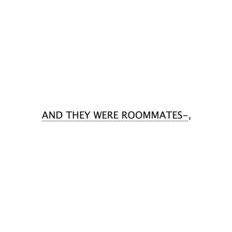 Entp Core, Entp Aesthetic, Redacted Audio, Ao3 Tags, House Share, They Were Roommates, Tagging Quotes, Past Love, Story Prompts