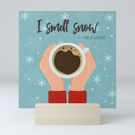 Gilmore Girls Art, Coffee Gilmore, Luke's Coffee, I Smell Snow, Gilmore Girls Quotes, Hollow Art, Lorelai Gilmore, Girls Art, Greeting Card Illustration