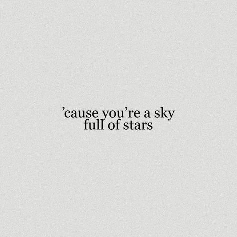 Sentences Aesthetic, Sky Davis, Stars Poetry, Astronomy Quotes, A Sky Full Of Stars, Sky Full Of Stars, Sky Full, A Sky, Aesthetic Words