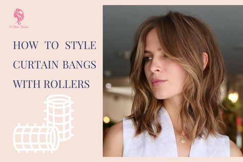 How To Style Curtain Bangs With Rollers The Most Simplest Way Natural Curtain Bangs, Haircut Ideas With Curtain Bangs, Roller Tutorial, Best Hair Rollers, Velcro Hair Rollers, Sponge Hair Rollers, Razored Haircuts, Roller Curls, Find Your Style Fashion