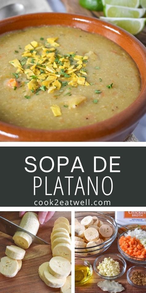 Banana Soup Recipe, Plantain Soup Recipes, Platano Soup, Plantain Soup Puerto Rico, Green Plantains Recipes, Cuban Soup, Green Plantain Recipes, Cuban Meals, Plantain Soup