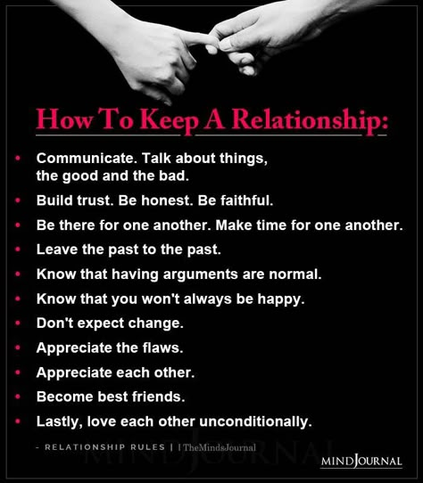 How To Keep A Relationship: Communicate. Talk about things, the good and the bad. Build trust. Be honest. Be faithful. Be there for one another. Make time for one another. Leave the past to the past. Know that having arguments are normal. Know that you won’t always be happy. #keeparelationship #relationshipquotes Rules For A Relationship, Rules Of A Relationship, Importance Of Communication In Relationship, How To Keep A Relationship, How To Have A Happy Relationship, Things To Normalize In A Relationship, How To Be Happy Always, How To Build A Good Relationship, How To Build Relationships