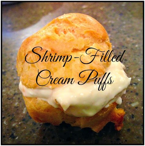 Shrimp-Filled Cream Puffs: Snippets 'N Stuff Shrimp Puffs Recipe, Stuff Shrimp, Filled Cream Puffs, Gougeres Recipe, Cream Cheese Puffs, Cream Puff Filling, Sweet Custard, Cream Cheese Appetizer, Shrimp Toast