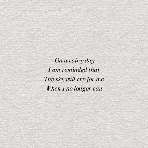 #poem #quote Quotes About Rain Rainy Days, Aesthetic Rain Quotes, Quotes For Rainy Days, Rainy Days Quotes, Quotes About Rain, Rainy Day Poem, Rain Poems, Time Poem, Rainy Day Quotes