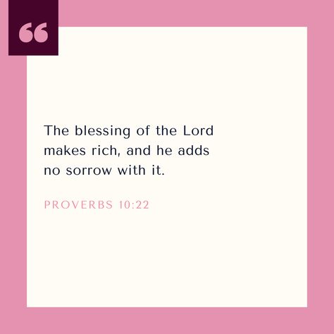 Proverbs 10:22 - The blessing of the Lord makes rich, and he adds no sorrow with it. | NRSV #allglorytojesus #holybible #youversion #bibleverses Proverbs 10:22 Scriptures, Proverbs 10 22, Proverbs 10, Proverbs 22, The Blessing, Bible Stories, 10 22, Scripture Quotes, Holy Bible