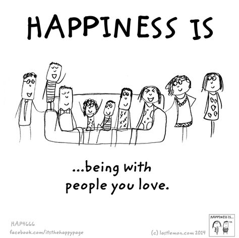 Happiness is being with people you love. <3 What Is Happiness, Quotes Family, Aloha Friday, Reasons To Be Happy, Happiness Project, Ideas Quotes, What Makes You Happy, Happy Thoughts, Happy Moments