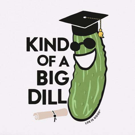 Tees & Tops Graduation Drawing, Plant Puns, Big Dill, Graduation Hat, Help Kids, Puns, Top Tee, Womens Tees, Life Is Good