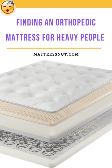 To choose an orthopedic mattress for heavy people, ensure that the mattress is at least 14 inches thick, has a dense-foam core, strong edge support that maximizes durability, and has a medium-firm surface. An orthopedic mattress with zoned support can further improve comfort and enable couples to sleep together. Orthopedic Mattress, Eco Friendly Mattress, Orthopaedic Mattress, Mattresses Reviews, Hybrid Mattress, Have A Good Night, Sleeping Positions, Natural Latex, Foam Core