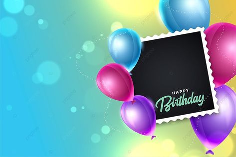 Happy Birthday Colorful Balloons Background With Photo Frame Happy Birthday Colorful, Poster Design Kids, Balloons Background, Holiday Balloons, Happy New Year Fireworks, Valentine's Day Poster, Pink Happy Birthday, Happy Birthday Bunting, Birthday Background Images