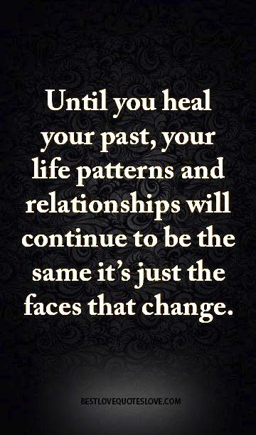 Until you heal your past, your life patterns and relationships will continue to… After Life, Best Love Quotes, Quotes About Strength, Best Love, A Quote, Note To Self, Inspirational Quotes Motivation, Good Advice, Great Quotes