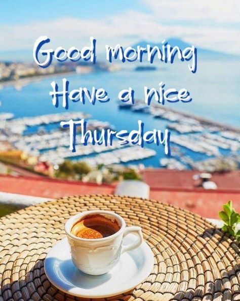 Good Morning! Have a nice Thursday! - Coffee and Quotes | Facebook Thursday Morning Coffee, Work Related Quotes, Quotes Facebook, Good Morning Thursday, Morning Pics, Thursday Morning, Happy Thursday, Coffee Quotes, Good Morning Quotes