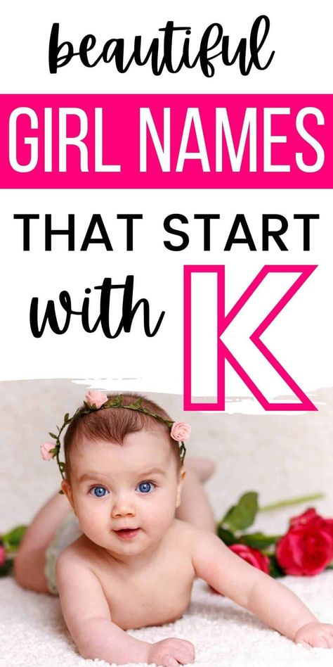 Looking for baby girl names that start with K? Here's our master list of over 160 beautiful names that are perfect for a newborn girl. K Names For Girls, K Baby Girl Names, K Baby Names, K Names For A Girl, Baby Girl K Names, Mexican Girl Names, K Girl Names, C Girl Names, Original Baby Names