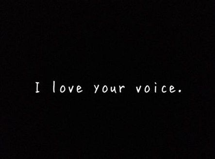 I love your voice...and that accent! Even when you're sad I still love the sound of your voice. Voice Quotes, I Miss You Quotes For Him, Missing Quotes, Apps Games, Tumblr Quotes, Amazing Quotes, Some Words, Romantic Quotes, Love Messages