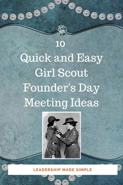 10 Quick and Easy Girl Scout Founder's Day Meeting Ideas Girl Scout Founders Day Activities, Girl Scout Meeting Ideas, Juliette Gordon Low, Girl Scout Troop Leader, Easy Girl, Meeting Ideas, Troop Leader, Girl Scout Juniors, Founders Day