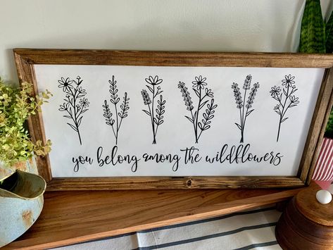 Wildflower Kitchen Decor, You Belong Among The Wildflowers Nursery, You Belong Among The Wildflowers Sign, Wildflower Decor, Among The Wildflowers, Sell Ideas, Motivational Decor, Wall Decor Hanging, Inspirational Decor