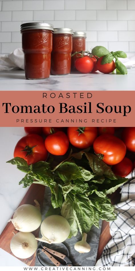 Tomato Soup Canning Recipe with Basil Roasted Tomato Soup For Canning, Roasted Tomato Basil Soup For Canning, Homemade Tomato Soup For Canning, Roasted Tomato Soup Canning, Canning Recipes With Tomatoes, Tomato Basil Soup Canning Recipe, Tomato Canning Recipes Easy, Vegetable Canning Recipes, Recipes For Grape Tomatoes