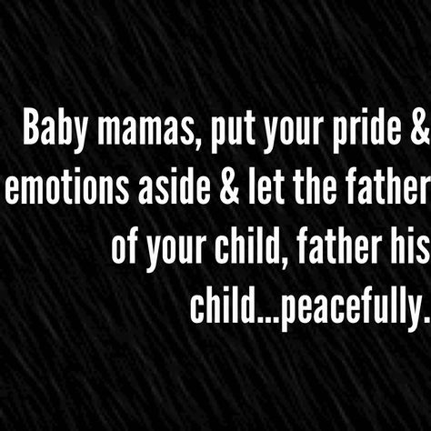 Baby mama bitterness Baby Mama Drama Quotes, Baby Momma Drama, Deadbeat Moms, Quotes Father, Baby Mama Drama, Bad Parenting Quotes, Baby Mama Quotes, Bad Parenting, Mama Quotes