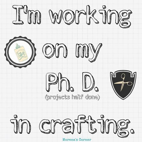 phd-in-crafting Crafting Sayings, Stitch Stuff, Room Items, Scrapbook Quotes, Crochet Humor, Scrapbook Room, Craft Quotes, Creative Spaces, Quote Board