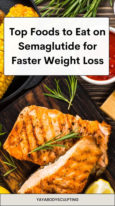 Semiglude Diet Plan, Semaglutide Food List, Foods To Eat On Ozempic, Semaglutide Meals, Meals On Semaglutide, Foods To Eat On Semaglutide, Semaglutide Tips, Best Meal Plan For Fat Loss, Semaglutide Meal Plan