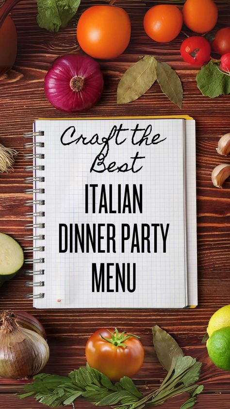 Craft the Best Italian Dinner Party Menu Italian Dinner Party Menus Dishes, Ideas For Italian Dinner Party, Italian Dinner Menu Design, Easy Italian Dinner Party Menu Ideas, Italian Dinner Party Menu Ideas Pasta Bar, Italian Pasta Dinner Party, Italian 3 Course Meal, Italian Menu Design Ideas, Italian Christmas Dinner Menu Ideas