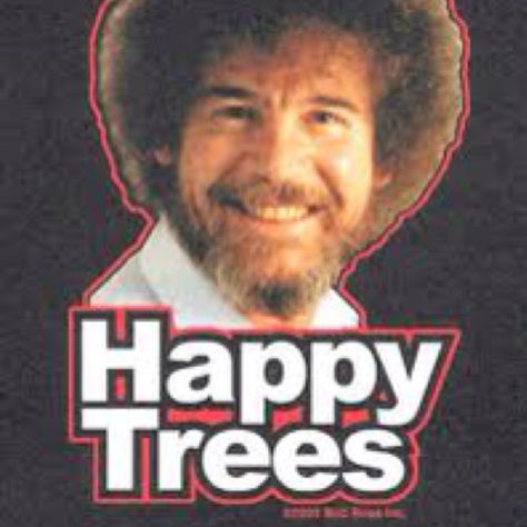 I love bob Ross SO much. He makes my heart happy! :) Bob Ross Happy Trees, Bob Ross Quotes, Bob Ross Art, Billy Mays, Bob Ross Paintings, Black Bob, Bob Ross, Happy Quotes, Inspire Me