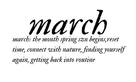 March Text Aesthetic, In March I'll Be Rested, March Birthday Aesthetic, March 2024 Aesthetic, March Aesthetic Quotes, Janani Core, April Mood Board Aesthetic, March Month Quotes, March Quotes Month Of