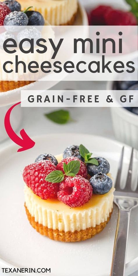 Mini Cheesecakes (grain-free, gluten-free) - Texanerin Baking Gluten Free Cheesecake Cupcakes, Gluten Free Dessert Table, Gf Cheesecake Bites, Gluten Free No Bake Cheesecake Recipe, Easy Gluten Free Cheesecake No Bake, Glutinous Free Desserts, Gluten Free Mini Cupcakes, Healthy Mini Cheesecakes, Gluten Free Individual Desserts