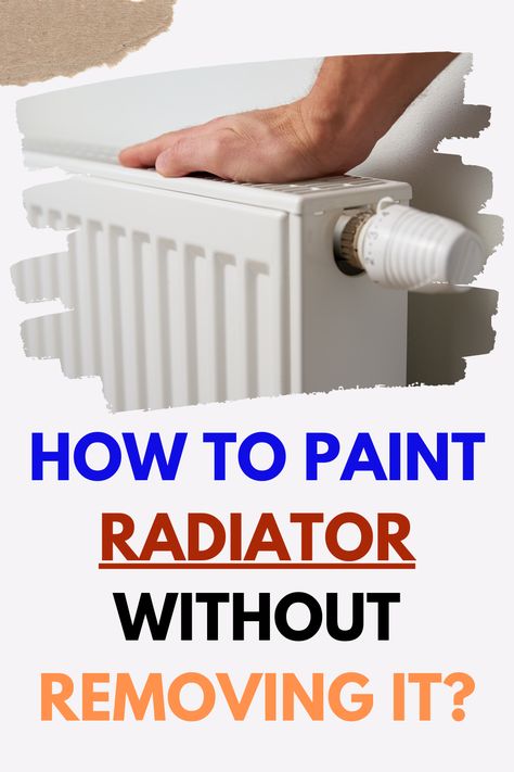 Step-by-step instructions for painting your radiator without removing it from the wall, from proper preparation and ventilation to choosing the right paint and applying it evenly. House Painting Tips, Painted Radiator, Paint Tips, Radiator Valves, Paint Swatches, Paint Remover, Grey Bathrooms, Painting Tips, Turn Off