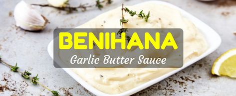 how-to-make-benihana-garlic-butter-thumb Benihana Garlic Butter, Benihana Recipes, Benihana Garlic Butter Recipe, Flattop Recipes, Butter Flavors, Outdoor Griddle Recipes, Japanese Meals, Hibachi Recipes, Homemade Garlic Butter